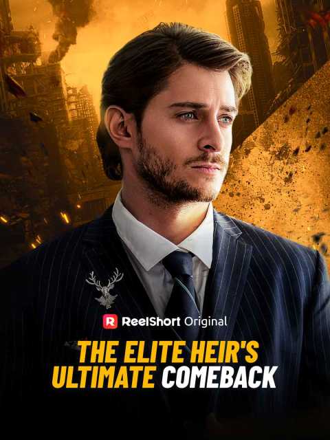 The Elite Heir's Ultimate Comeback